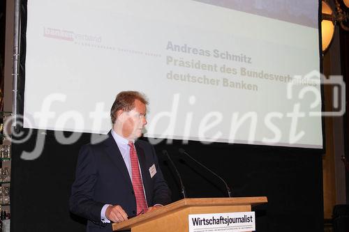 c)fotodienst/Andrea Ganshorn - Frankfurt am Main, 04.05.2010 - Preisverleihung für 'Deutschlands beste Wirtschaftsredaktionen' und 'Deutschlands beste Unternehmenssprecher' durch das Branchenmagazin 'Wirtschaftsjournalist', FOTO: Andreas Schmitz (Präsident des Bankenverbands)