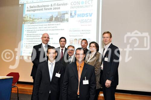 1. Swiss Business - & IT - Service-management Forum 2010
Technopark Zürich.
Vlnr. Jeroen Bronkhorst ( Hewlett - Packard ), Alfred Heiter ( Ernst & Young ), Matias Eugster ( Karer Consulting AG ), Miguel Jimenez ( HDSV ), Markus Müller ( iTSMF ), Thomas Spring ( plain it AG ). Bettina Hainschink ( CON.ECT Eventmanagement ), Lutz Krüdewagen ( Sparkasse Hannover ).